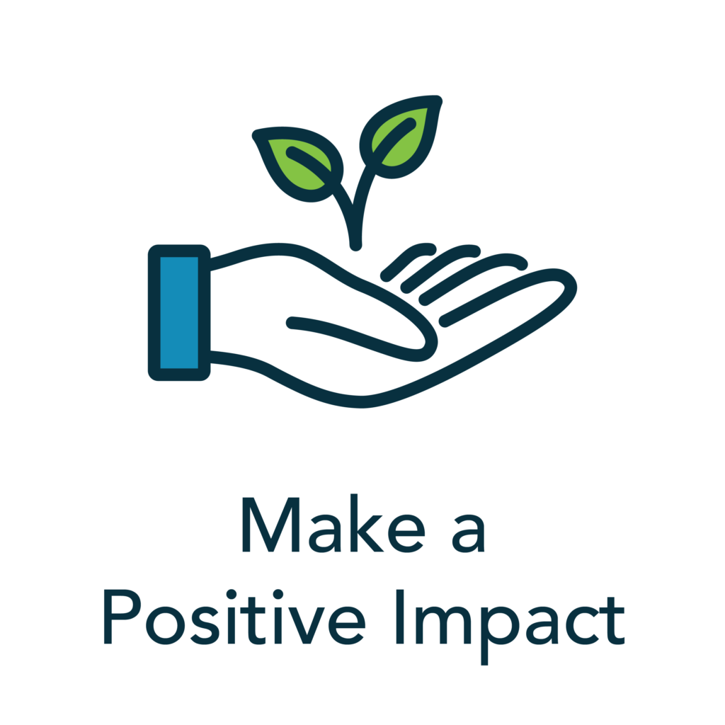 Make a Positive Impact | Mission Statement | Core Values