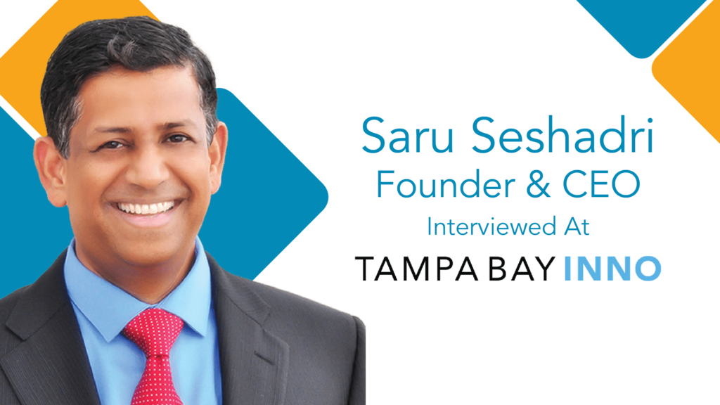 Saru Seshadri | Founder & CEO | Tampa Bay Inno | interview article